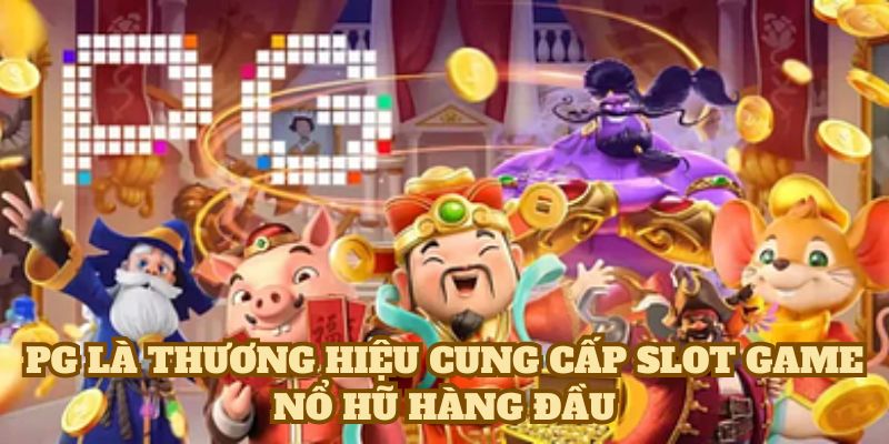 PG là thương hiệu cung cấp slot game nổ hũ hàng đầu Việt Nam