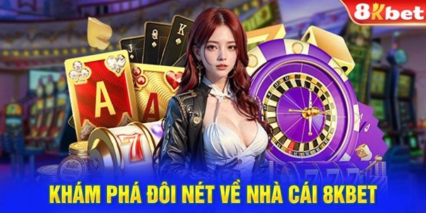 Khám phá đôi nét về nhà cái 8KBET